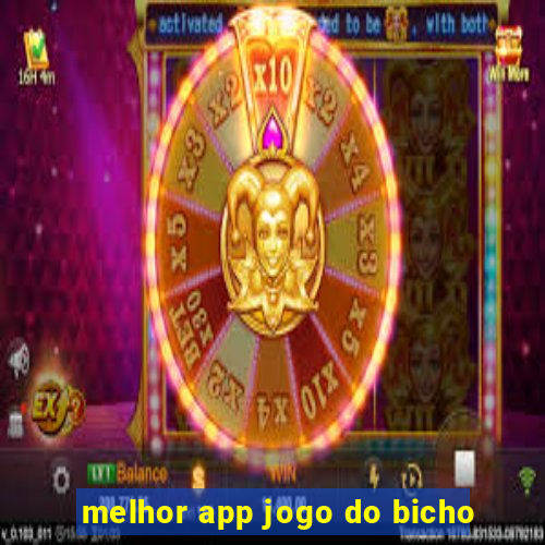 melhor app jogo do bicho